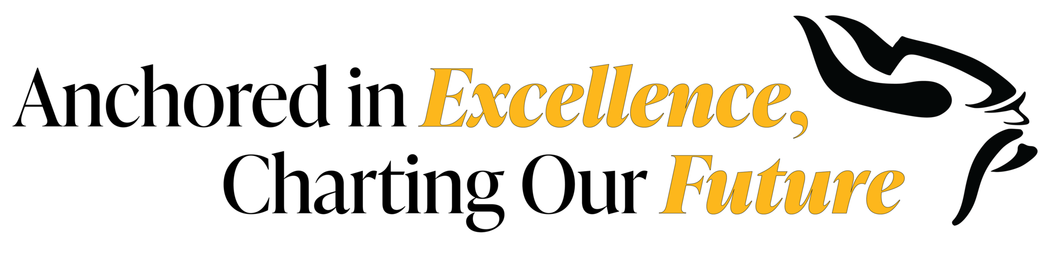 Anchored in Excellence, Charting Our Future